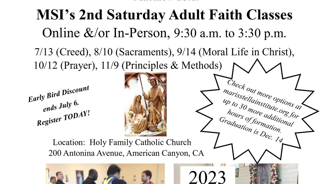 Early Bird Discount ends July 6, 2024. Don't delay; register today! MSI's 2nd Sat., Holy Family, American Canyon Classes